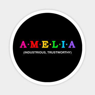 Amelia  - Industrious, Trustworthy. Magnet